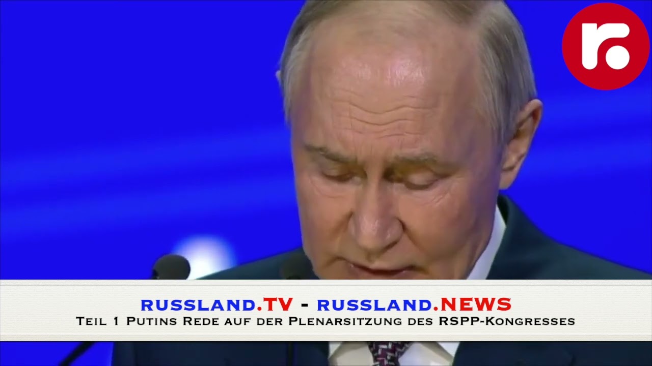Teil 1 Putins Rede auf der Plenarsitzung des RSPP Kongresses