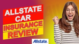 Allstate Car Insurance Review – Should You Switch To This Insurance? (Honest Review)