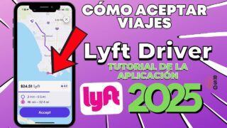 Cómo Aceptar Viajes En La Aplicación Lyft Driver: Capacitación Y Tutorial Para 2025